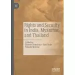 RIGHTS AND SECURITY IN INDIA, MYANMAR, AND THAILAND
