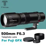 TTArtisan 500mm F6.3 Full Frame Telephoto Lens for Fujifilm GFX100/100s/50r/50s