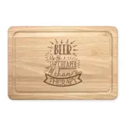 Beer Is Cheaper Than Therapy Rectangular Wooden Chopping Board - Funny