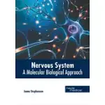 NERVOUS SYSTEM: A MOLECULAR BIOLOGICAL APPROACH