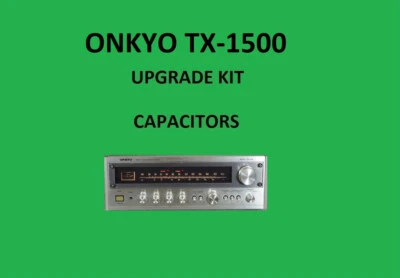 Stereo Receiver ONKYO TX-1500 Repair KIT - all capacitors