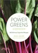 The Power Greens Cookbook ─ 140 Delicious Superfood Recipes