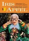 Iris Apfel - Accidental Icon - New Hardback - F245z