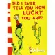 Dr. Seuss Yellow Back Book: Did I Ever Tell You How Lucky You Are?