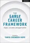 Tanya Ovenden-H The Early Career Framework: Origins, outcomes and op (Paperback)