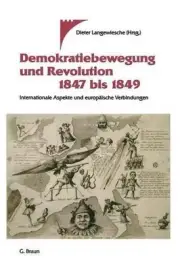 Demokratiebewegung und Revolution 1847 bis 1849: Internationale Aspekte und euro