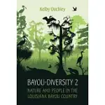 BAYOU-DIVERSITY 2: NATURE AND PEOPLE IN THE LOUISIANA BAYOU COUNTRY
