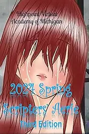 Highpoint Virtual Academy of Michigan's 2024 Spring Scripters' Aerie: A collection of poems, stories and artwork created by the students of Highpoint Virtual Academy of Michigan
