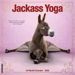 JACKASS YOGA 2025 12 X 12 WALL CALENDAR