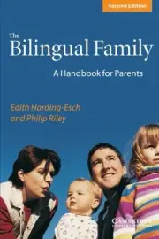 THE BILINGUAL FAMILY: A HANDBOOK FOR PARENTS By Edith Harding-esch & NEW