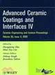 Advanced Ceramic Coatings and Interfaces IV: A Collection of Papers Presented at the 33rd International Conference on Advanced Ceramics and Composites, January 18-23, 2009, Daytona Beach, Florida