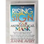 THE RISING SIGN: YOUR ASTROLOGICAL MASK_AVER【T5／星相_CZV】書寶二手書