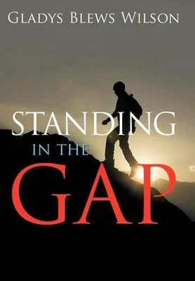 Standing in the Gap by Gladys Blews Wilson (English) Hardcover Book