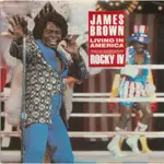 電影主題曲 LIVING IN AMERICA - JAMES BROWN（電影：洛基4）7"單曲黑膠唱片 ROCKY