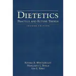 DIETETICS: PRACTICE AND FUTURE TRENDS 2/E 0763731870