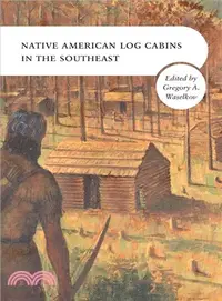 在飛比找三民網路書店優惠-Native American Log Cabins in 