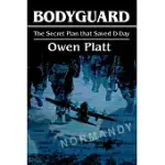 BODYGUARD: THE SECRET PLAN THAT SAVED D-DAY