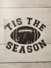Tis The Season Football Ready to Press Heat Transfer Screen Print DTF