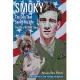 Smoky, the Dog That Saved My Life: The Bill Wynne Story