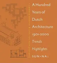 在飛比找博客來優惠-A Hundred Years of Dutch Archi