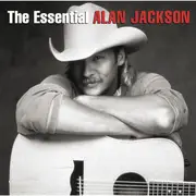 Essential Alan Jackson, The (Reissue)