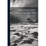 HUNTERS AND HUNTING IN THE ARCTIC