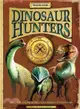 Dinosaur Hunters: Discover the Incredible Lost World of Dinosaurs