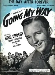 THE DAY AFTER FOREVER SHEET MUSIC GOING MY WAY BING CROSBY PIANO/VOCAL 1944 NEW