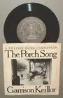 33 rpm record - Garrison Keillor - The Porch Song: A Prairie Home Companion 1982