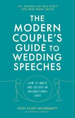 The Modern Couple’s Guide to Wedding Speeches