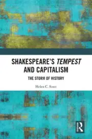 Shakespeare's Tempest and Capitalism: The Storm of History by Helen Scott (Engli