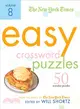 The New York Times Easy Crossword Puzzles: 50 Monday Puzzles from the Pages of the New York Times