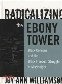 在飛比找三民網路書店優惠-Radicalizing the Ebony Tower ―
