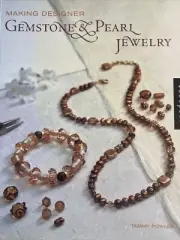 Making Designer Gemstone and Pearl Jewelry Book by Tammy Powley