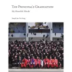 THE PRINCIPAL”S GRADUATION：MY HEARTFELT WORDS