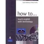 【華通書坊】HOW TO TEACH ENGLISH WITH TECHNOLOGY (WITH CD-ROM) DUDENEY 9781405853088