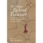 THE TRAVELS OF RICHARD TRAUNTER: TWO JOURNEYS THROUGH THE NATIVE SOUTHEAST IN 1698 AND 1699