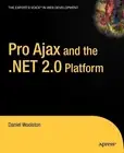 Pro Ajax and the .NET 2.0 Platform by Daniel Woolston (English) Paperback Book