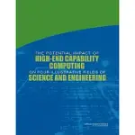 THE POTENTIAL IMPACT OF HIGH-END CAPABILITY COMPUTING ON FOUR FIELDS OF SCIENCE AND ENGINEERING