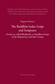 The Buddhist Indus Script and Scriptures: On the So-Called Bhaiksuki or Saindhav