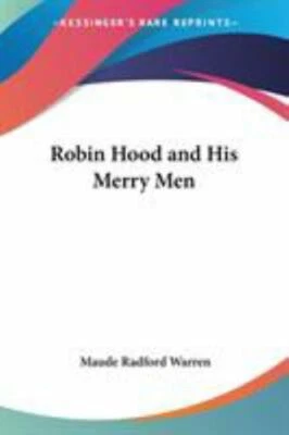 Robin Hood and His Merry Men by Maude Radford Warren