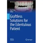 GRAFTLESS SOLUTIONS FOR THE EDENTULOUS PATIENT