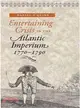 Entertaining Crisis in the Atlantic Imperium, 1770-1790