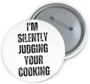[Teegarb Letter Blanket] Funny Pinback Button Pin Badge Sayings I'm Silently Judging Your Cooking Women Men Novelty Chef Fun Father Sarcasm