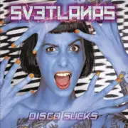 Svetlanas - Disco Sucks - Limited Edition Blue Vinyl Record - Ft. Nick Oliveri
