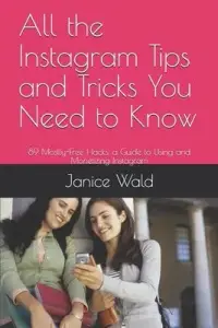 在飛比找博客來優惠-All the Instagram Tips and Tri