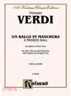 Un Ballo in Maschera/ A Masked Ball ─ An Opera in Three Acts for Soli, Chorus and Orchestra: Vocal Score