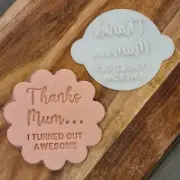 Thanks Mum I'm Awesome, Cookie, Cupcake Stamp Embosser - Mothers Day