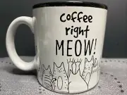 Burton + Burton “Coffee Right Meow “ Coffee Mug