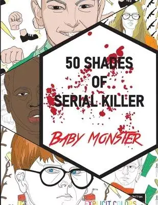 50 Shades of Serial Killer-Baby Monsters